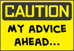 Caution-my-advice-ahead-250x173